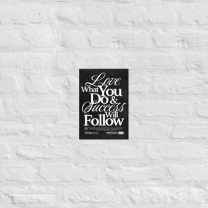 Paveikslas be rėmelio. 'Do what you love..' dizainas